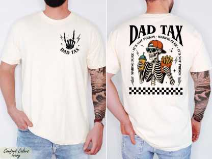 Funny "Dad Tax" Comfort Colors® Shirt - Making Sure It's Not Poison Skeleton Tee