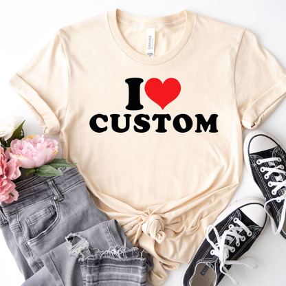 I Love Custom Name Shirt