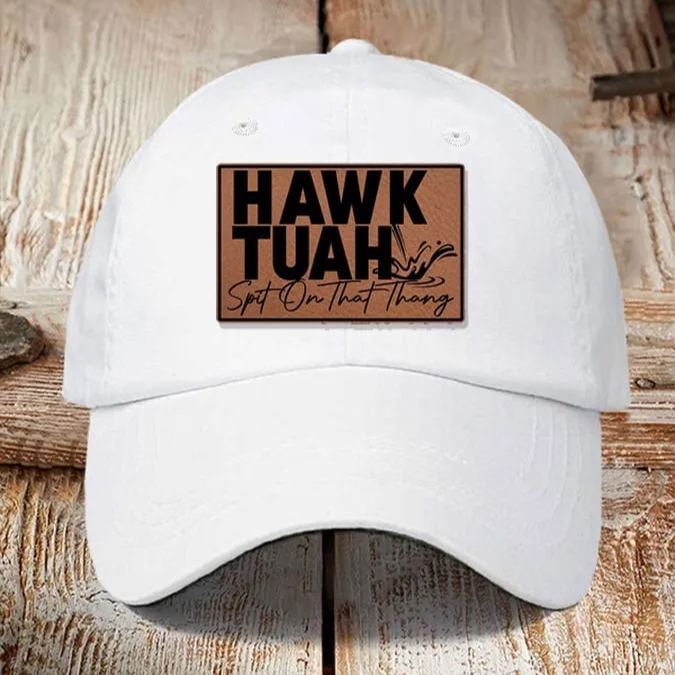 Hawk Tuah Spit On That Thang Hat