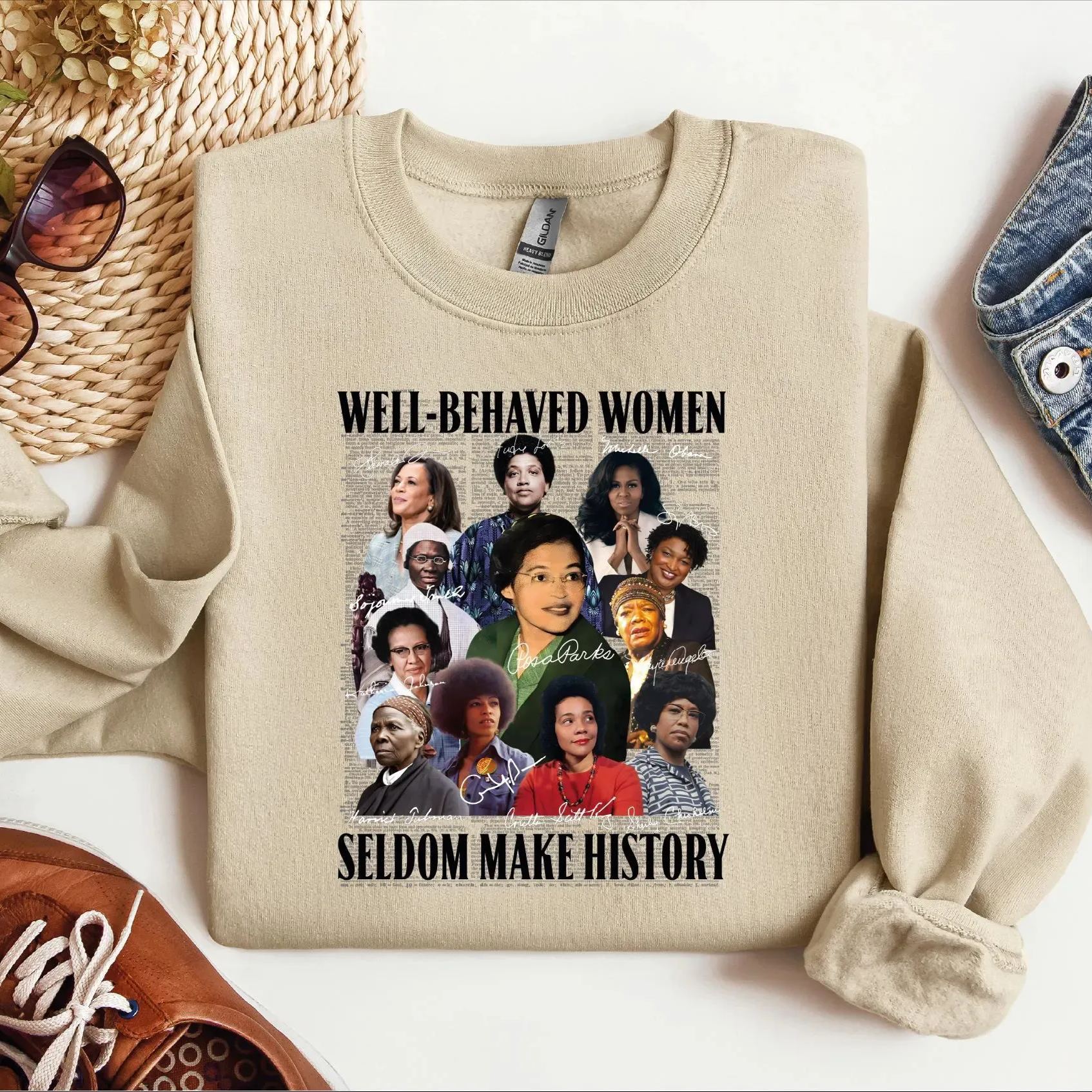 Well Behaved Women Seldom Make History Sweatshirt