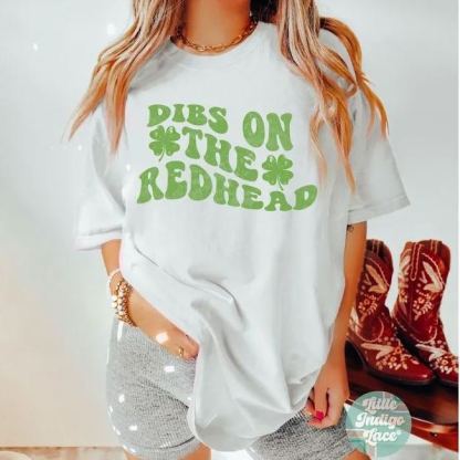 Dibs on the Redhead Shirt, Funny St Patty's Shirt