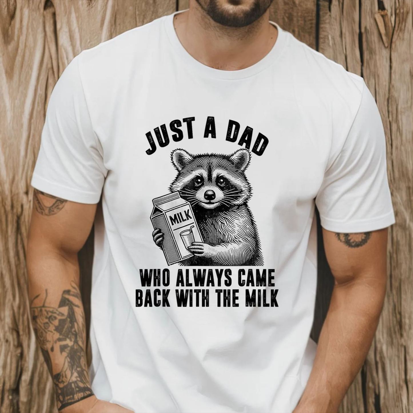 Just A Dad Who Always Came Back With The Milk Shirt