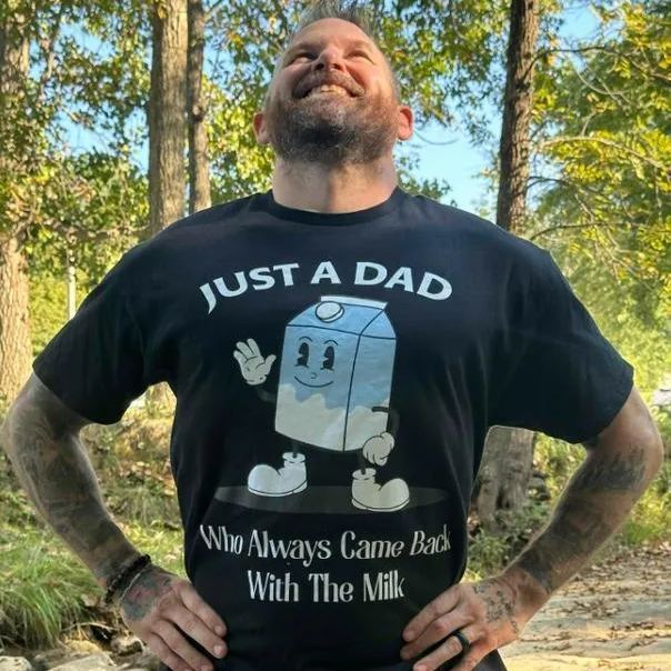 Just A Dad Who Always Came Back With The Milk Shirt