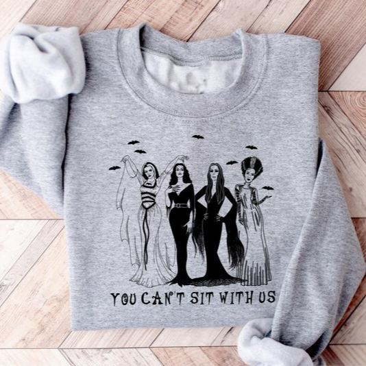 Gothic Horror "You Can't Sit With Us" Female Icons Apparel
