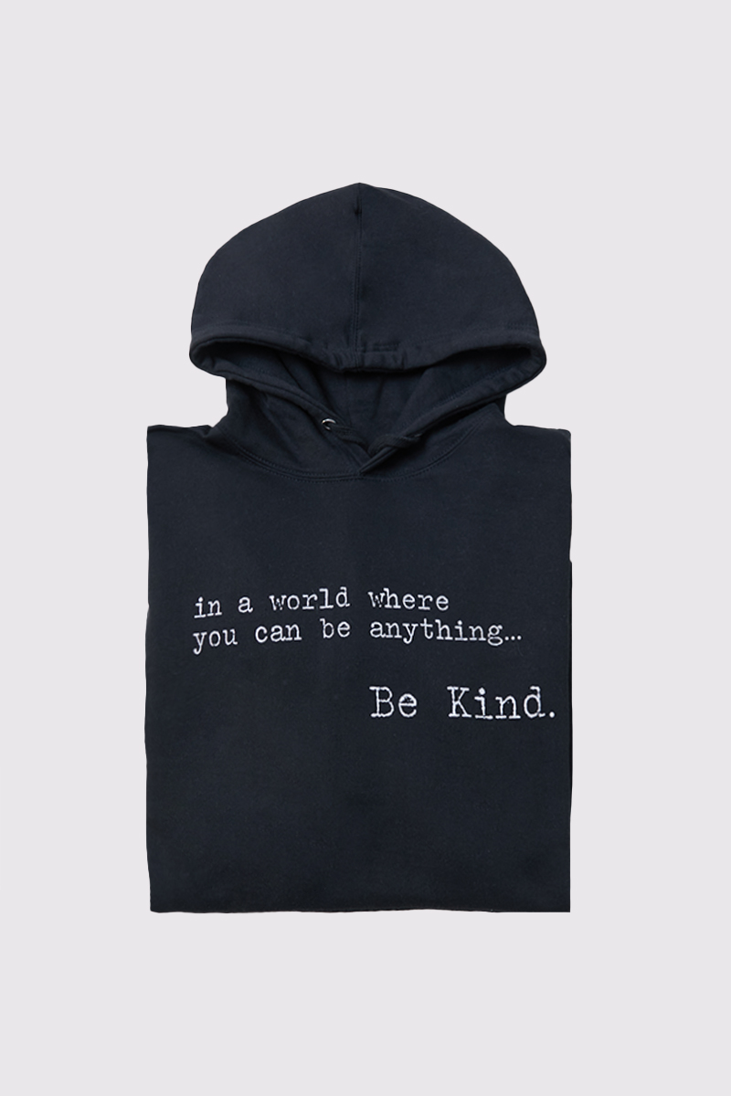 In A World Where You Can Be Anything Be Kind Hoodie