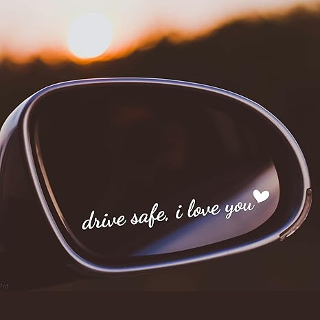 Drive Safe, I Love You | Car Decal Sticker