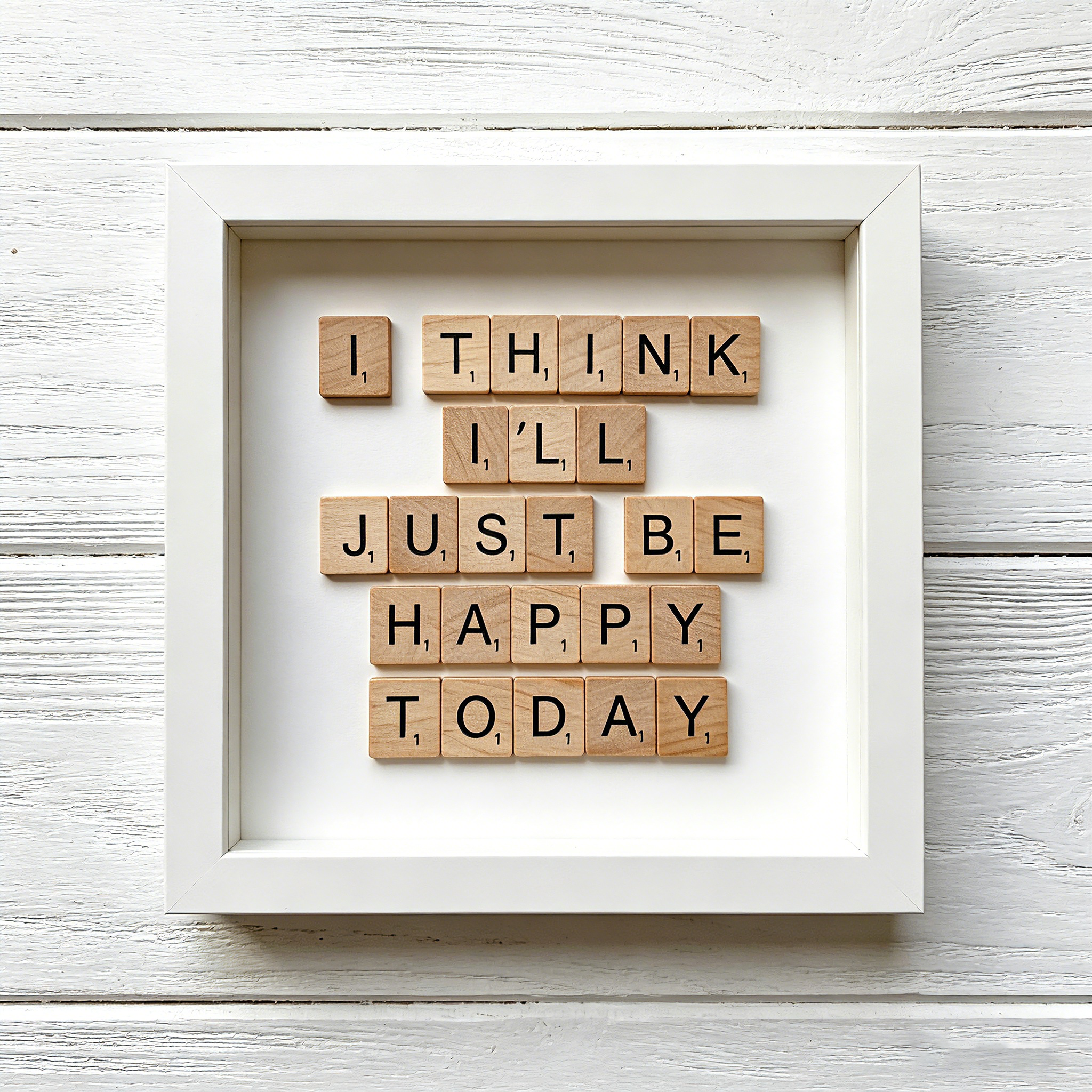 ❤️Think Just Be Happy Frame 