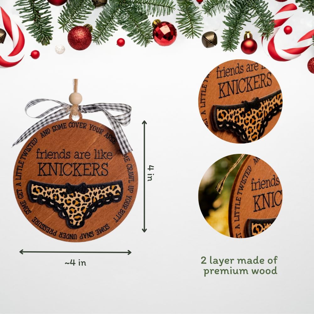 Good Friends are Like Good Knickers - Funny Ornament for My Best Friends