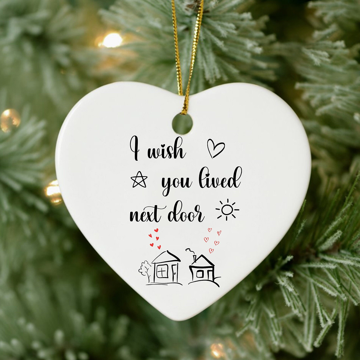 💖Christmas Heart Hanging Ornament - I Wish You Lived Next Door🎁