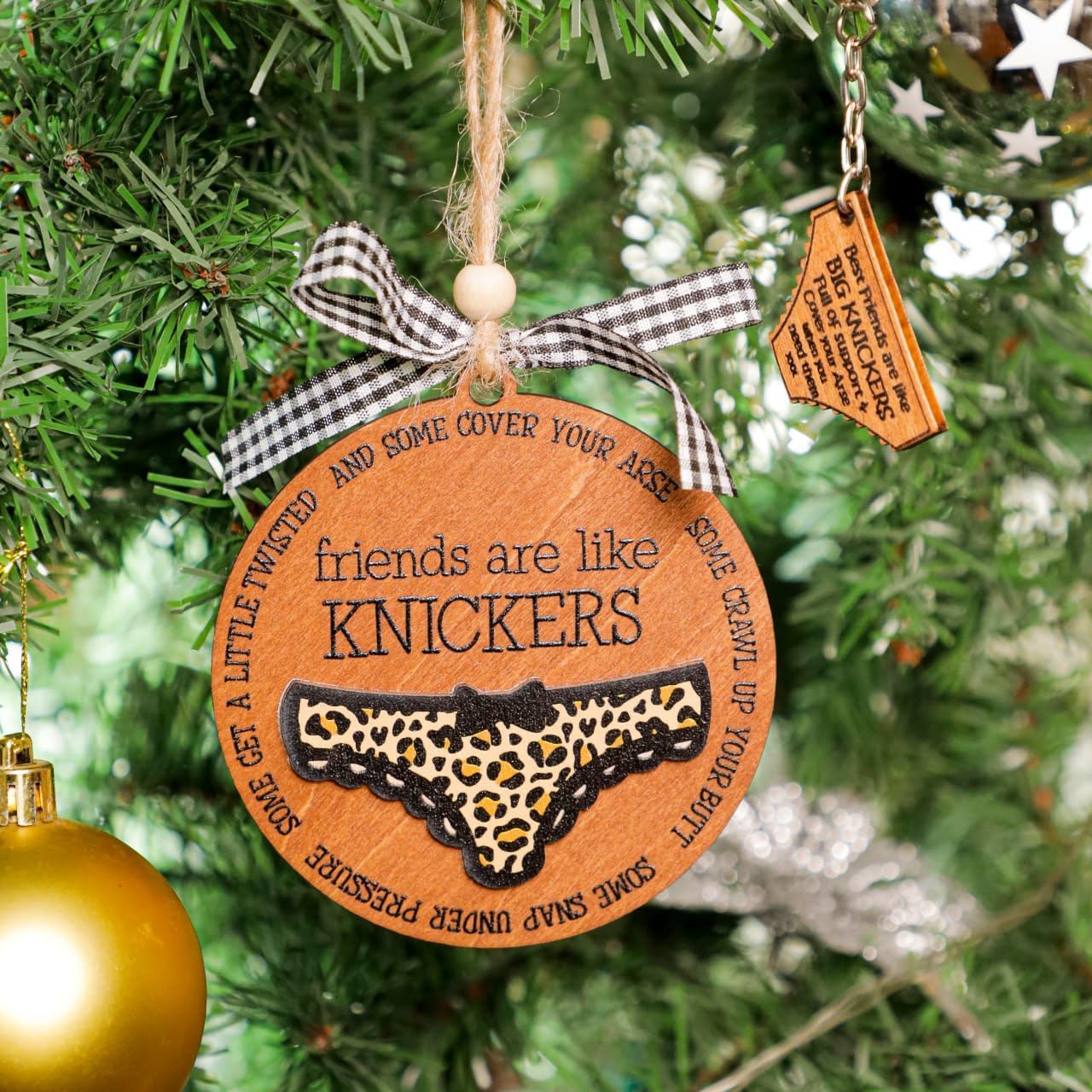 Good Friends are Like Good Knickers - Funny Ornament for My Best Friends