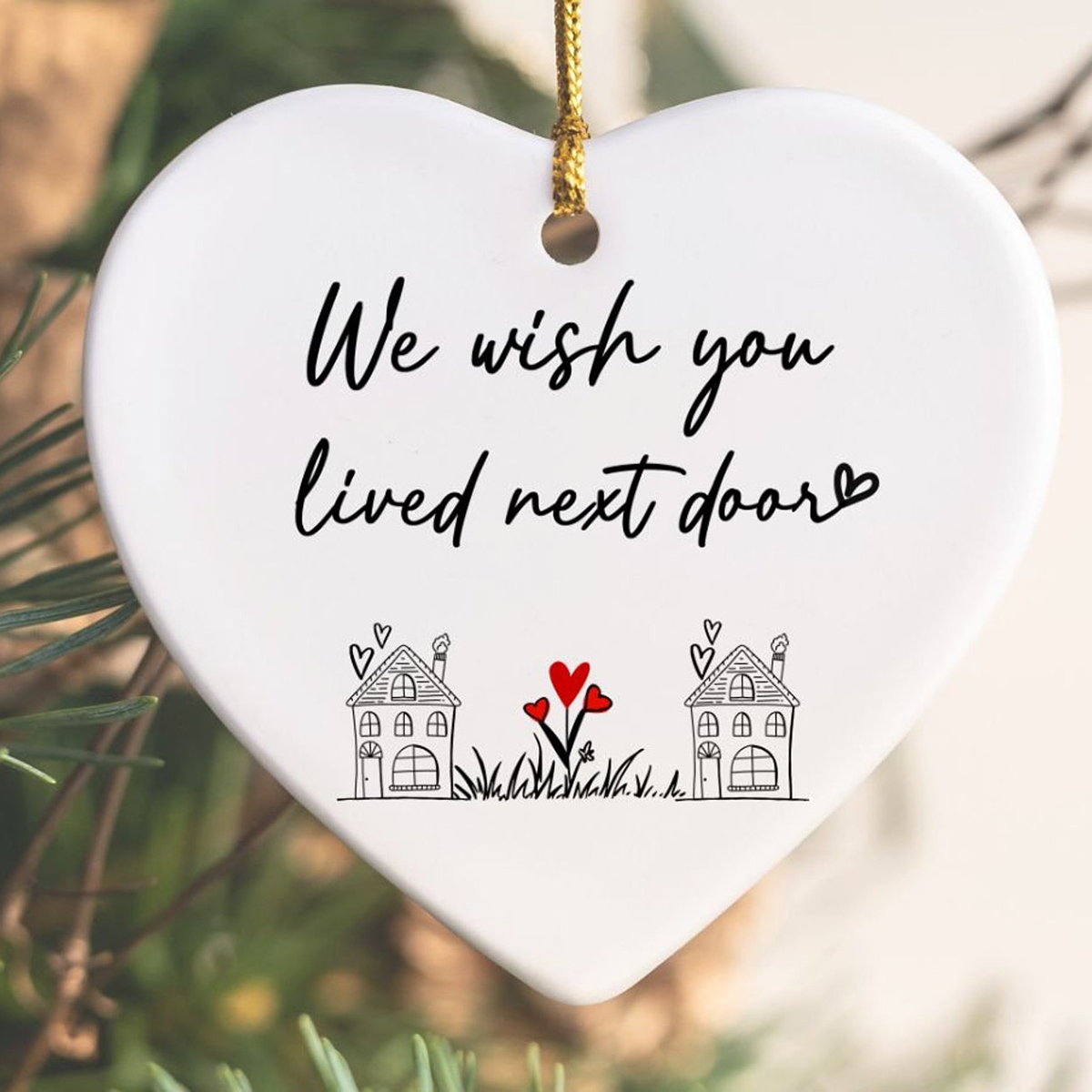 💖Christmas Heart Hanging Ornament - I Wish You Lived Next Door🎁