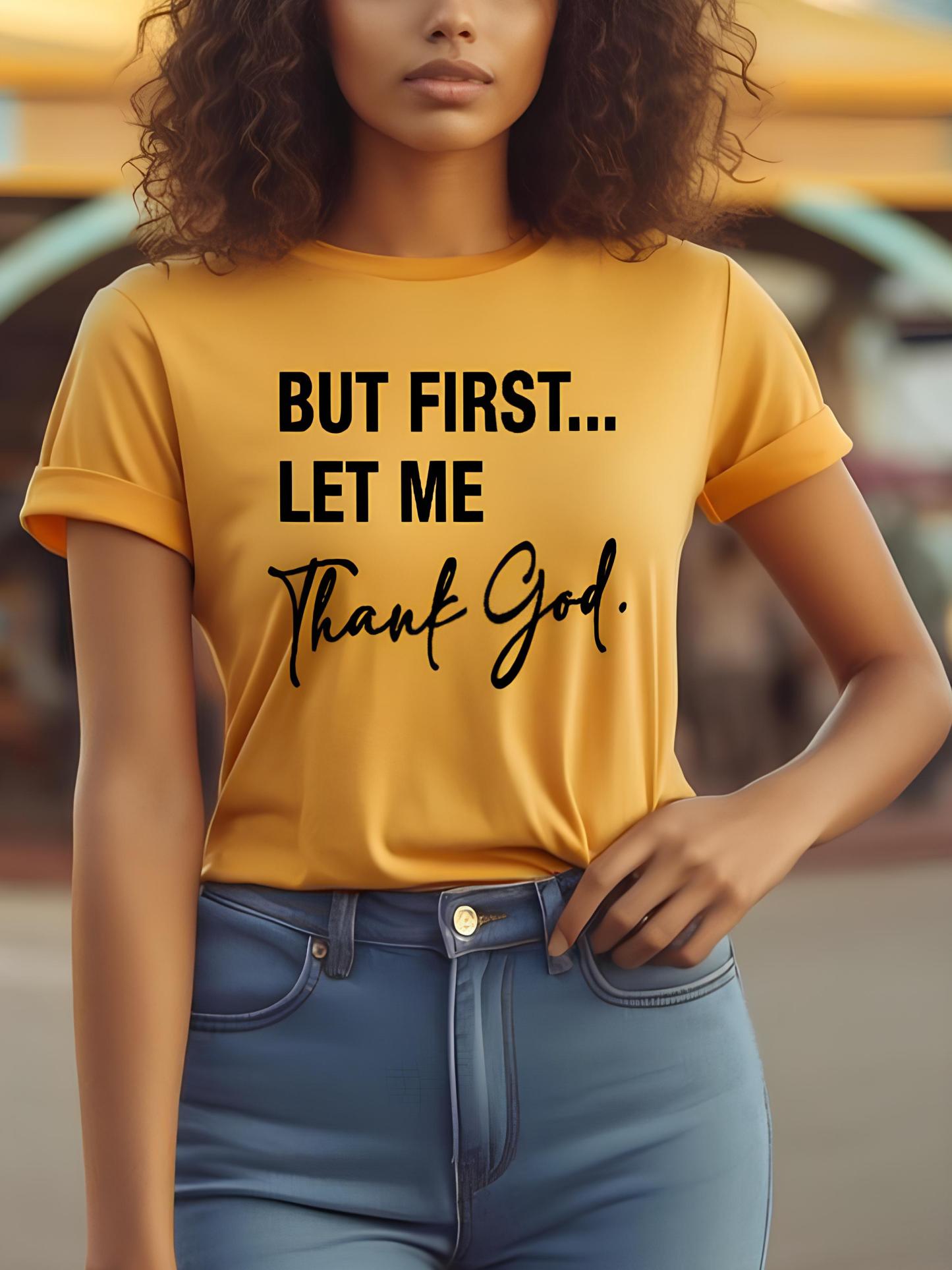 Women's But First Let Me Thank God Print Cotton Casual T-Shirt-Styleame