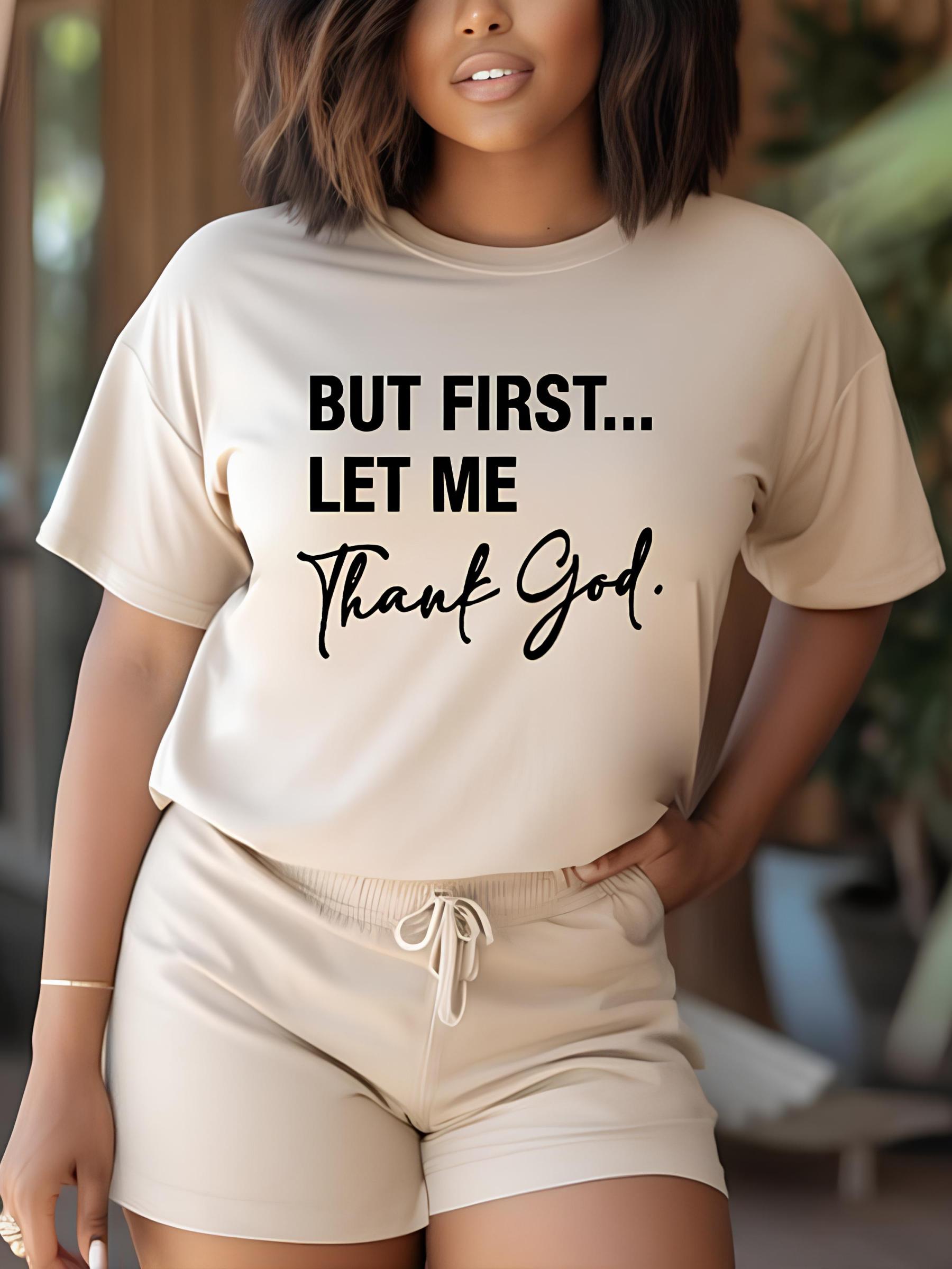 Women's But First Let Me Thank God Print Cotton Casual T-Shirt-Styleame