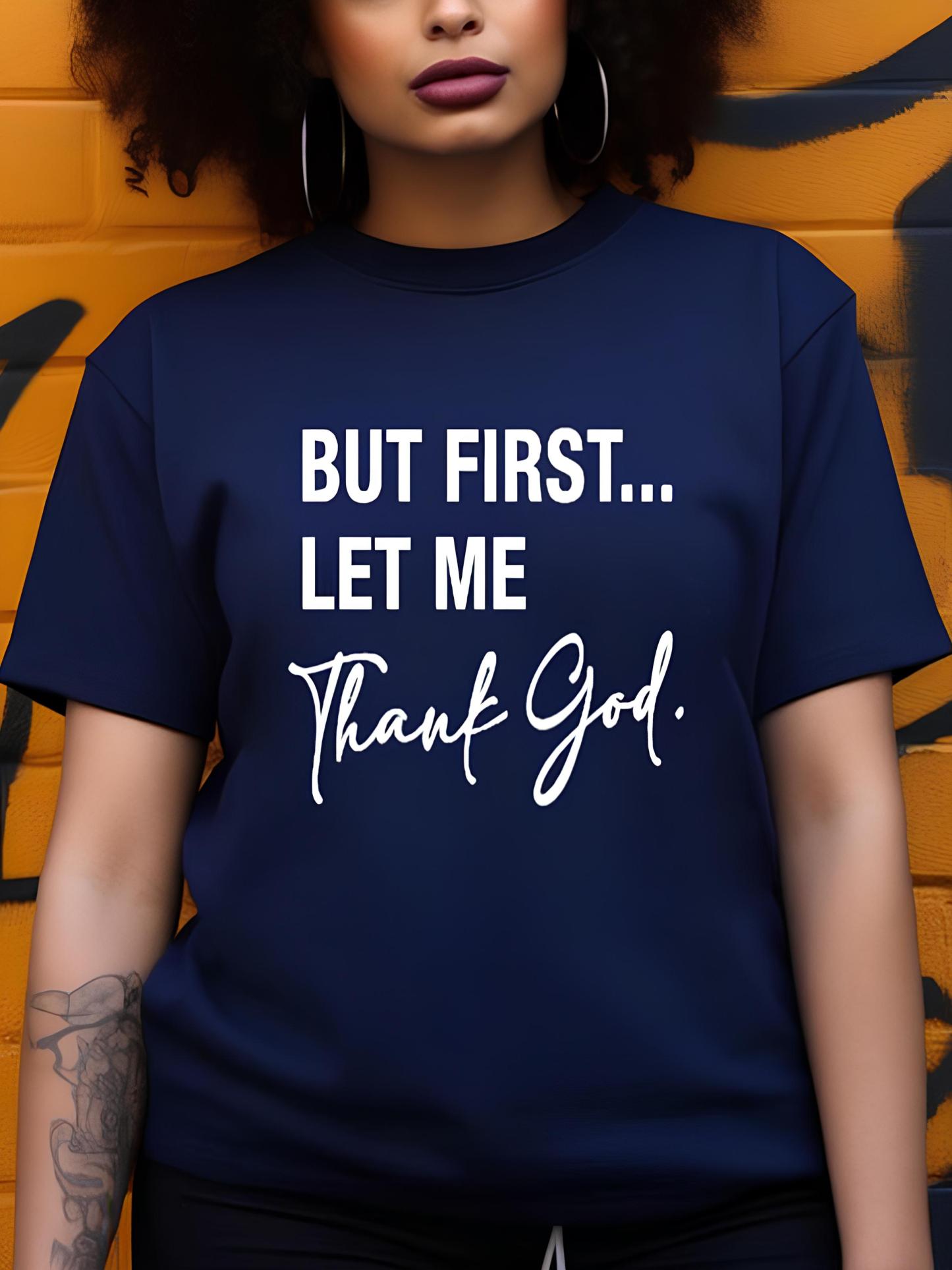 Women's But First Let Me Thank God Print Cotton Casual T-Shirt-Styleame