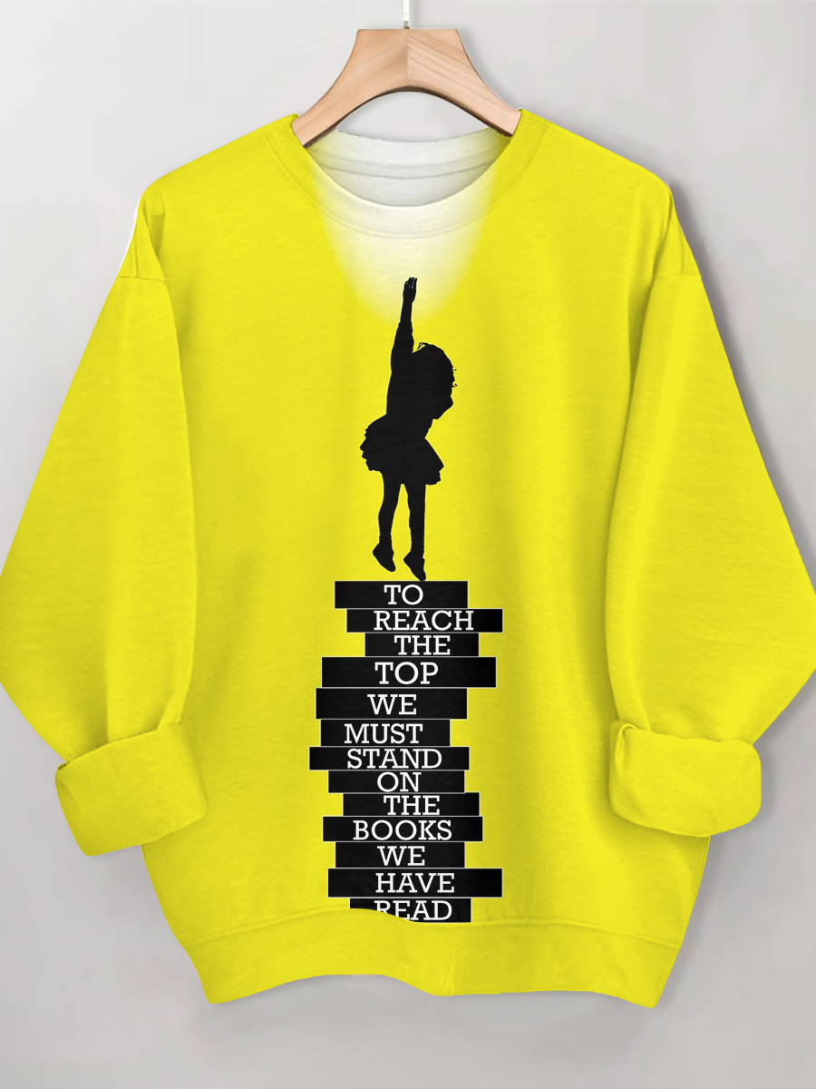 Women's To Reach The Top We Must Stand On The Books We Have Read Print Casual Sweatshirt-Styleame