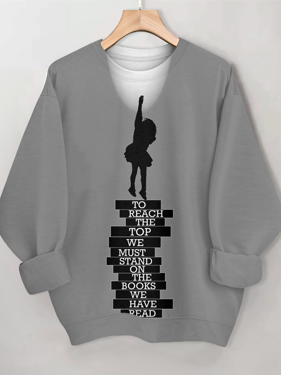 Women's To Reach The Top We Must Stand On The Books We Have Read Print Casual Sweatshirt-Styleame