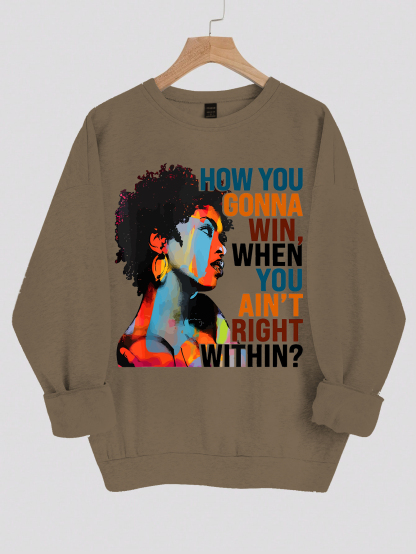 Women's How You Gonna Win When You Ain't Right Within Print Cotton Long Sleeve T-Shirt Thin Sweatshirt-Styleame