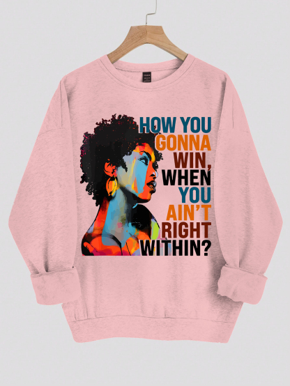 Women's How You Gonna Win When You Ain't Right Within Print Cotton Long Sleeve T-Shirt Thin Sweatshirt-Styleame