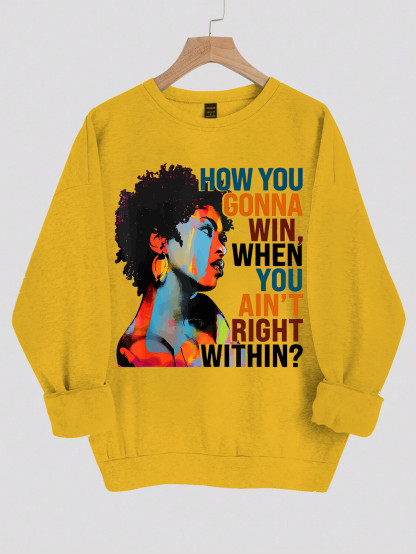 Women's How You Gonna Win When You Ain't Right Within Print Cotton Long Sleeve T-Shirt Thin Sweatshirt-Styleame