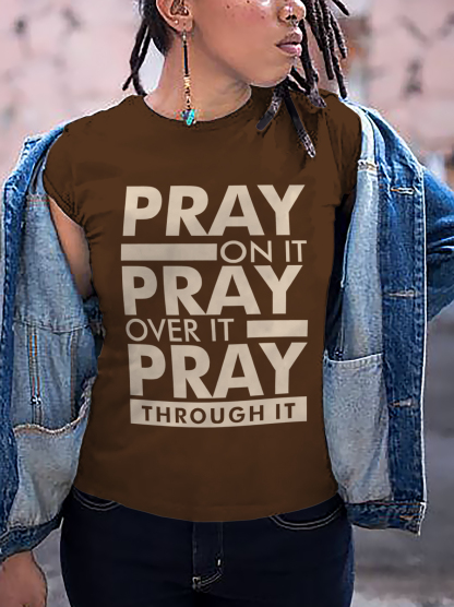 Women's Pray On It Pray Over It Pray Through It Print Cotton Casual T-Shirt-Styleame