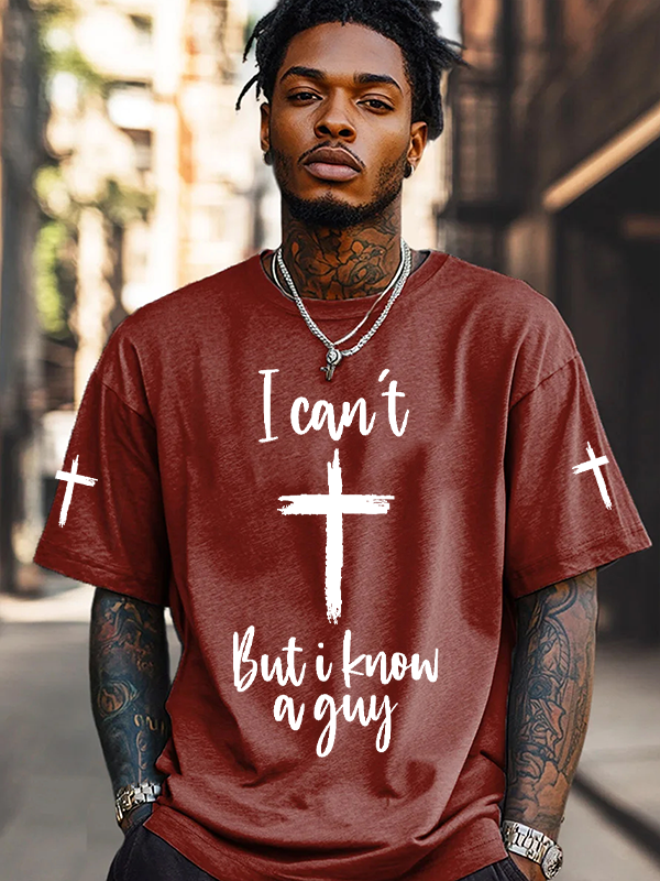Men's I Can't But I Know A Guy Cross Print Cotton Casual T-Shirt-Styleame