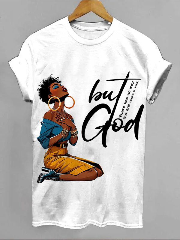 Women's There Was No Way But God Made A Way Art Print Casual T-Shirt-Styleame