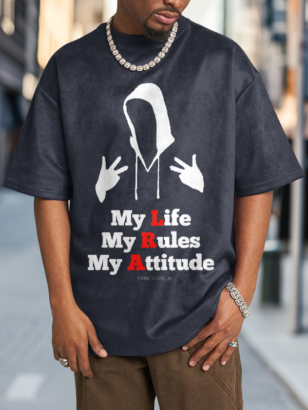 Men's My Life My Rules My Attitude Funky Life Print Cotton Washed T-Shirt-Styleame