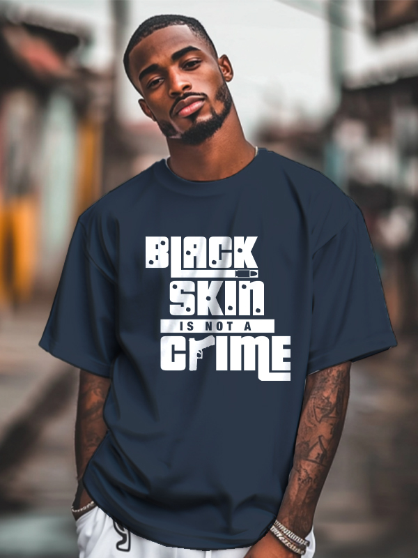 Men's Black Skin Is Not A Crime Print Cotton Casual T-Shirt-Styleame