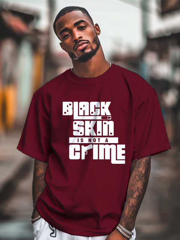 Men's Black Skin Is Not A Crime Print Cotton Casual T-Shirt-Styleame