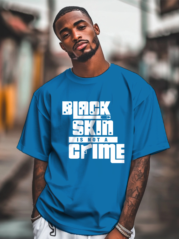 Men's Black Skin Is Not A Crime Print Cotton Casual T-Shirt-Styleame