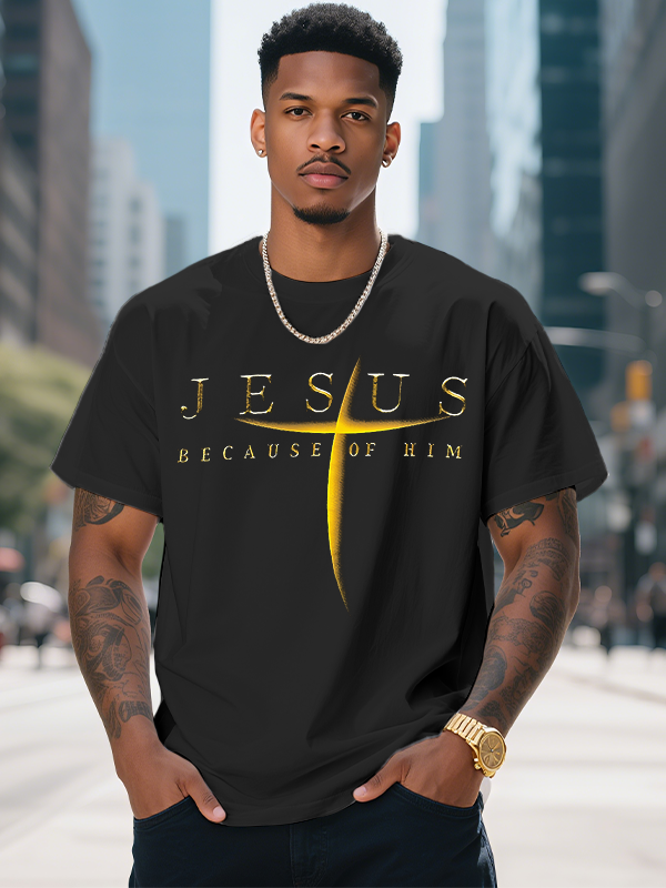 Men's Jesus Because Of Him Print Cotton Casual T-Shirt-Styleame