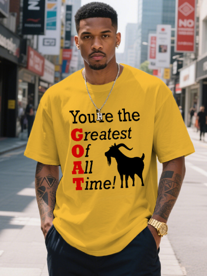 Men's You're The Greatest Of All Time Goat Print Cotton Casual T-Shirt-Styleame