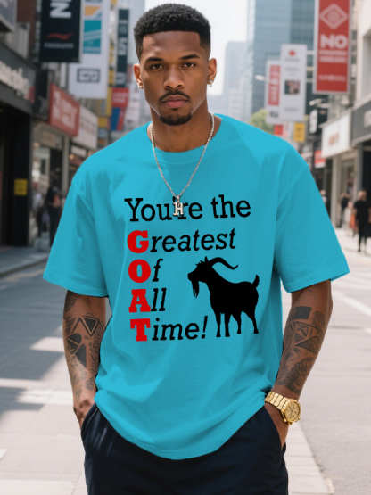 Men's You're The Greatest Of All Time Goat Print Cotton Casual T-Shirt-Styleame