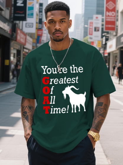 Men's You're The Greatest Of All Time Goat Print Cotton Casual T-Shirt-Styleame