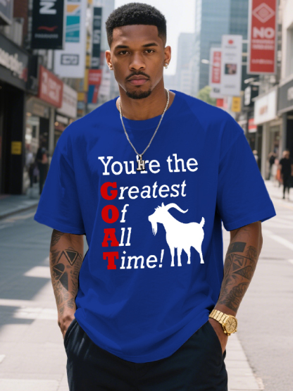 Men's You're The Greatest Of All Time Goat Print Cotton Casual T-Shirt-Styleame
