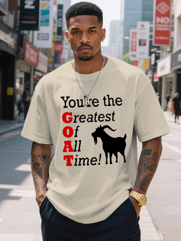 Men's You're The Greatest Of All Time Goat Print Cotton Casual T-Shirt-Styleame