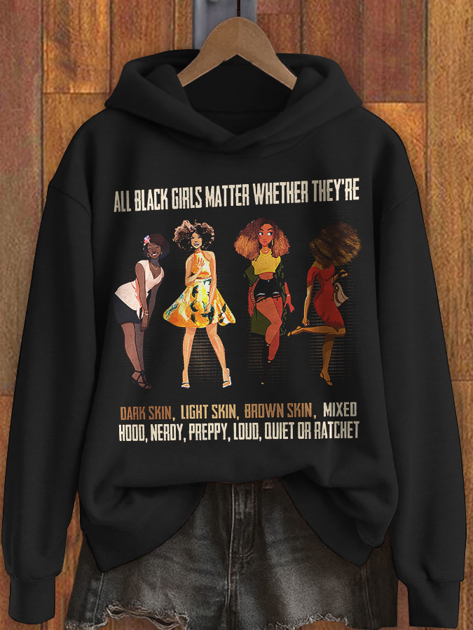 Women's All Black Girls Matter Whether They're Dark Skin Light Skin Brown Skin Mixed Print Hoodie-Styleame
