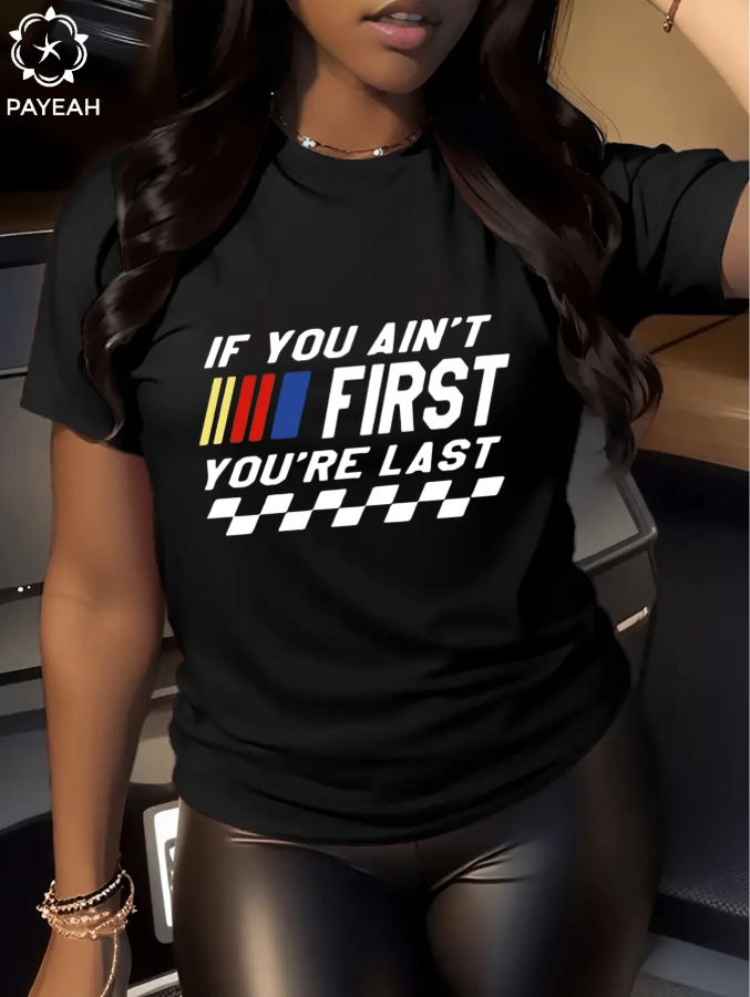 Women's If You Ain't Fist You're Last Print Casual T-Shirt-Styleame