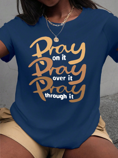 Women's Pray On It Pray Over It Pray Through It Print Casual T-Shirt-Styleame