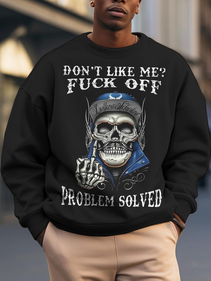 Men's Don't Like Me Fuck Off Problem Solved Skull Art Print Casual Sweatshirt-Styleame