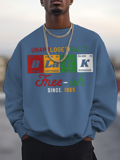 Men's Unapologetically Black Freeish Since 1865 Print Cotton Casual Sweatshirt-Styleame