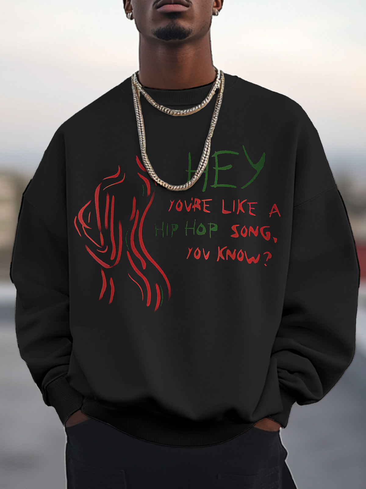 Men's Hey You're Like A Hip Hop Song You Know Art Print Cotton Casual Sweatshirt-Styleame