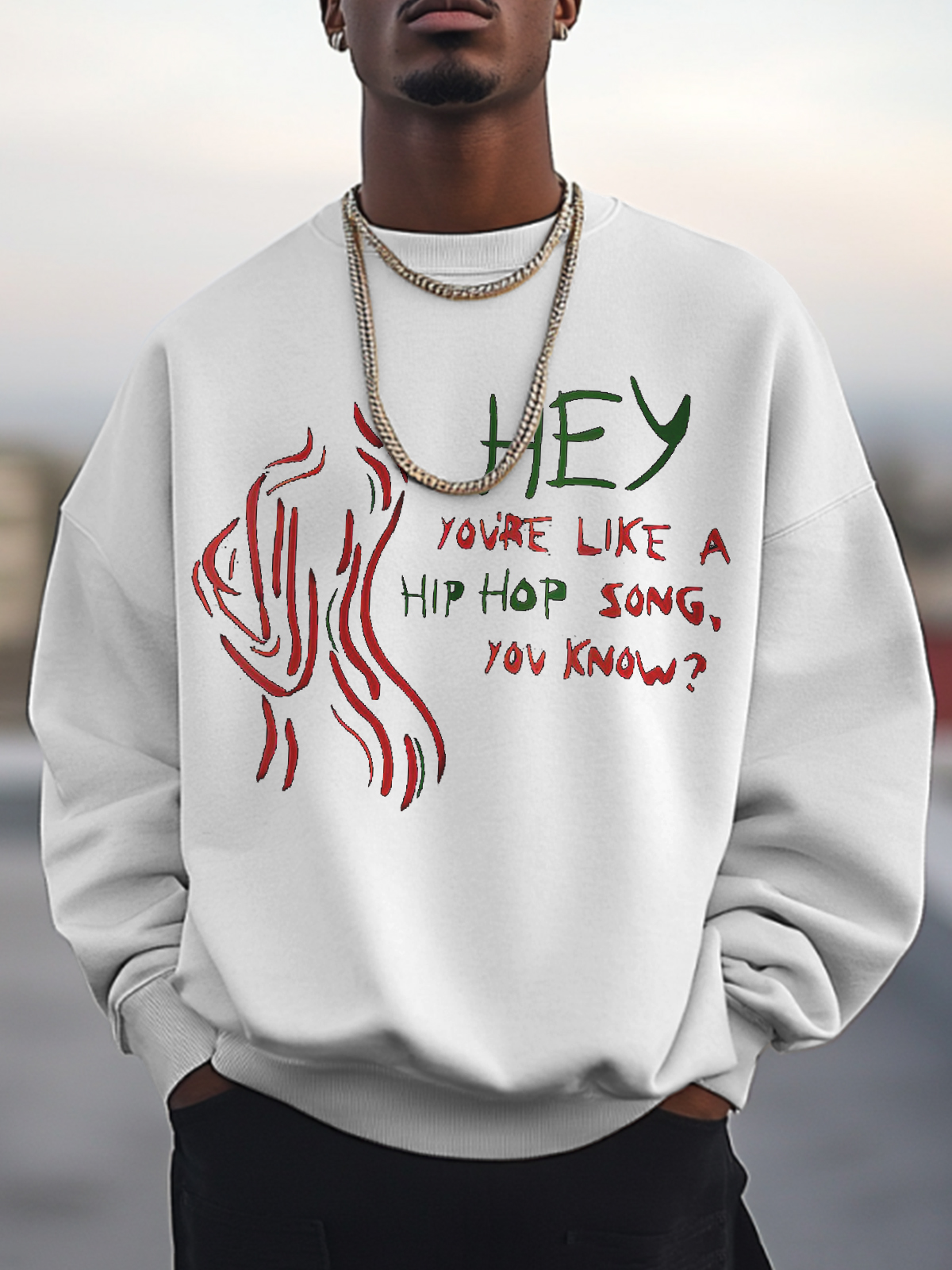 Men's Hey You're Like A Hip Hop Song You Know Art Print Cotton Casual Sweatshirt-Styleame