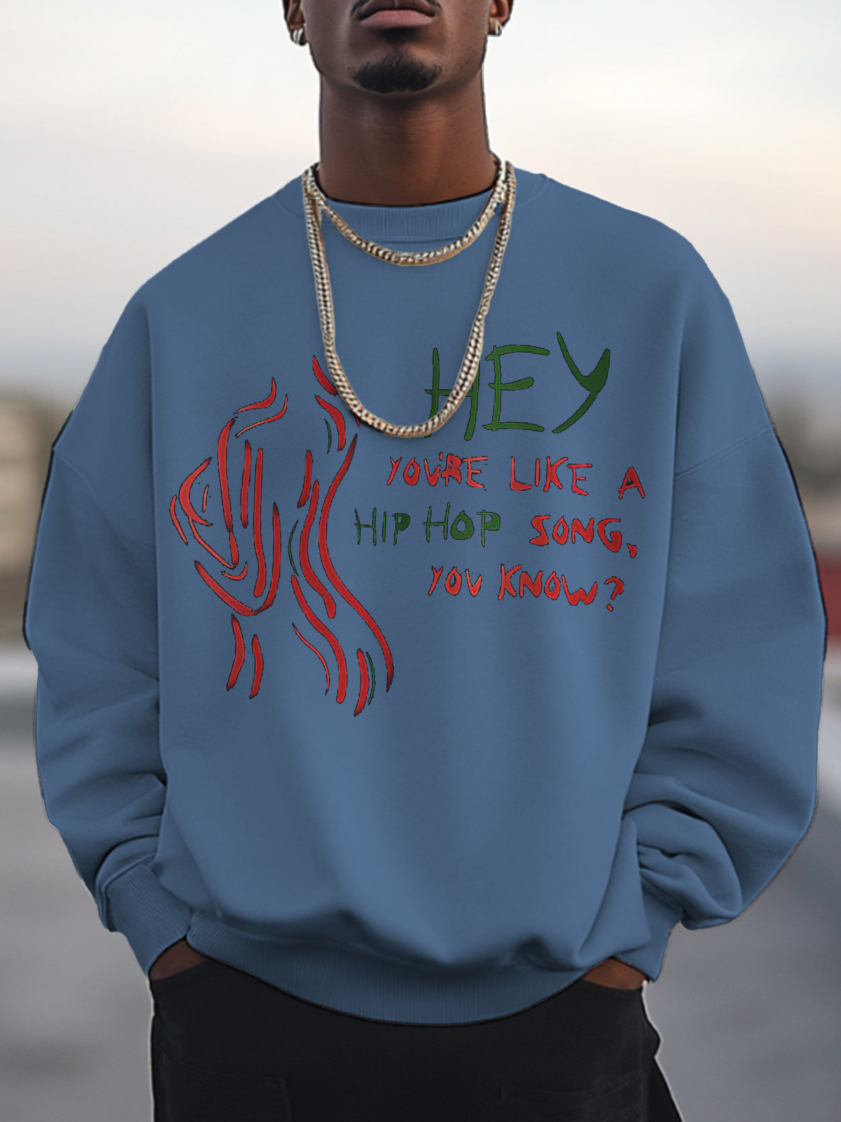 Men's Hey You're Like A Hip Hop Song You Know Art Print Cotton Casual Sweatshirt-Styleame