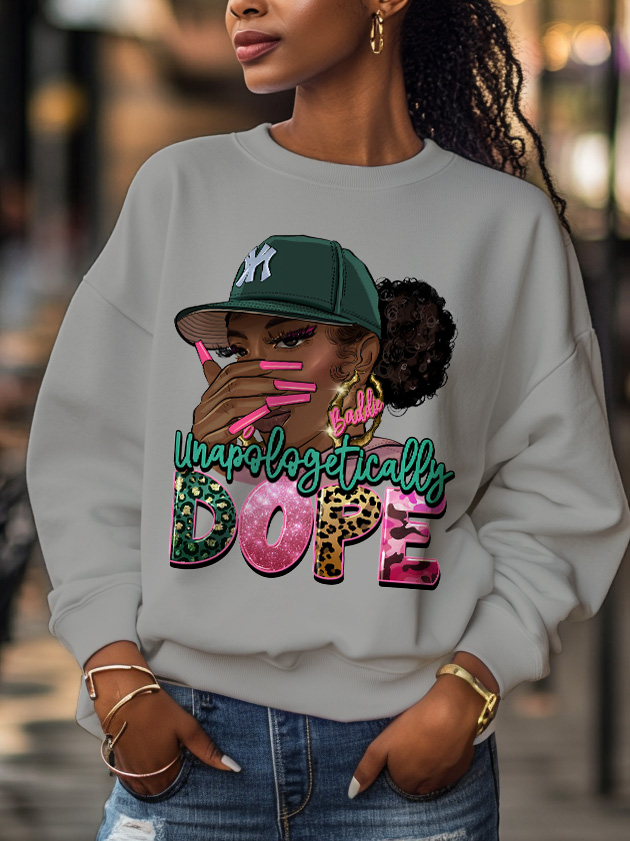 Women's Unapologetically Dope Print Cotton Long Sleeve T-Shirt Thin Sweatshirt-Styleame