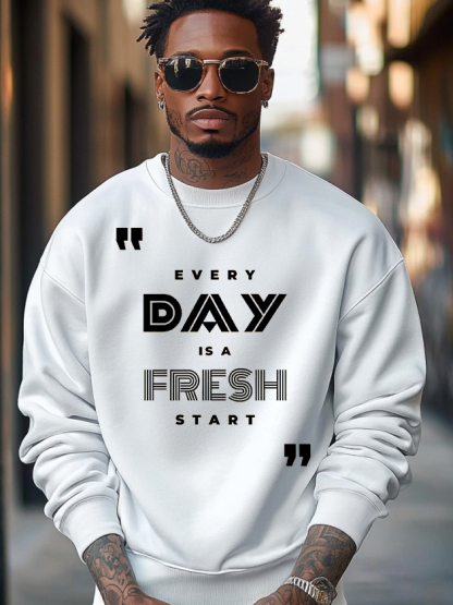 Men's Every Day Is A Fresh Start Art Print Cotton Casual Sweatshirt-Styleame