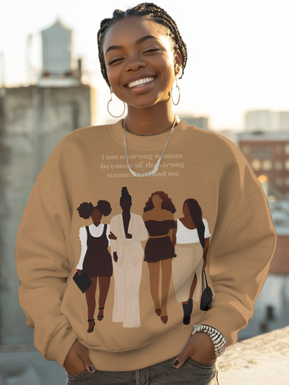 Women's I Am A Strong Woman Because Of The Strong Women Around Me Print Sweatshirt-Styleame