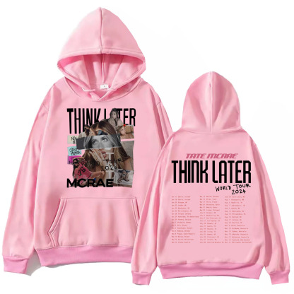 Tate Mcrae Hoodie The Think Later World Tour 2024-Mortick