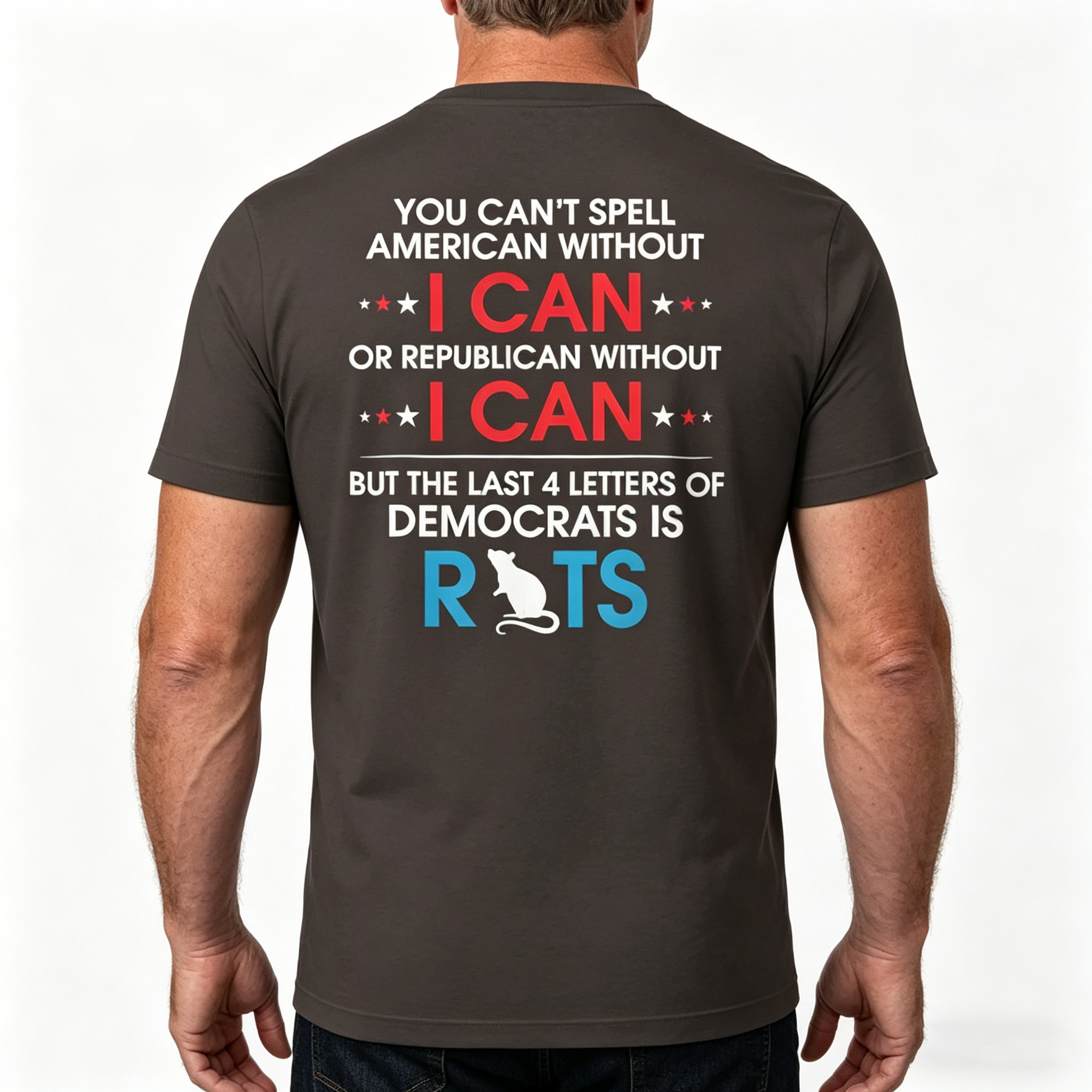 You Can't Spell American Without I Can Or Republican Rats T-Shirt