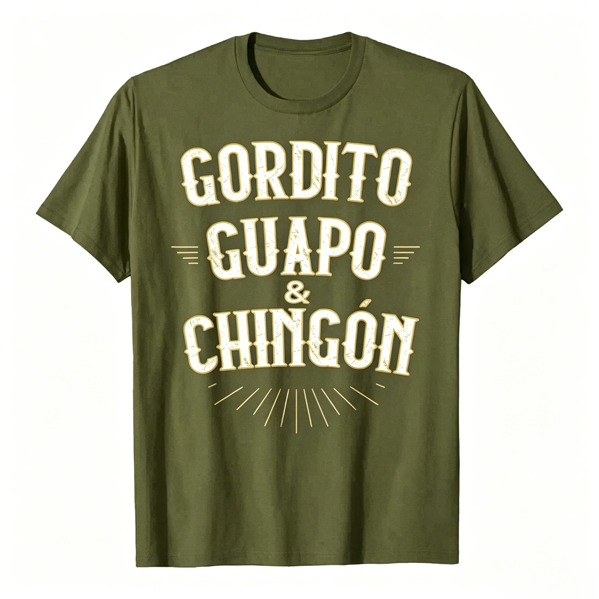 "Gordito Guapo & Chingón" Funny Mexican Slang T-Shirt